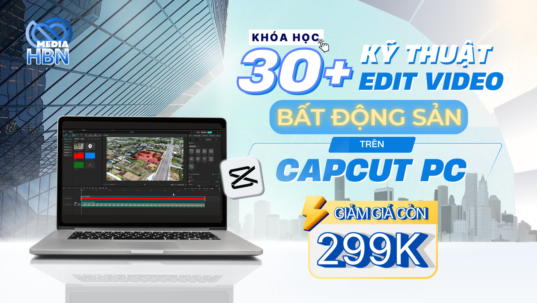 Khoá 2: CÁC KỸ THUẬT EDIT TRÊN VIDEO FLYCAM CAPCUT